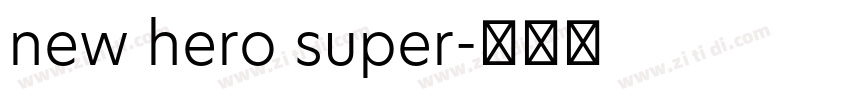 new hero super字体转换
